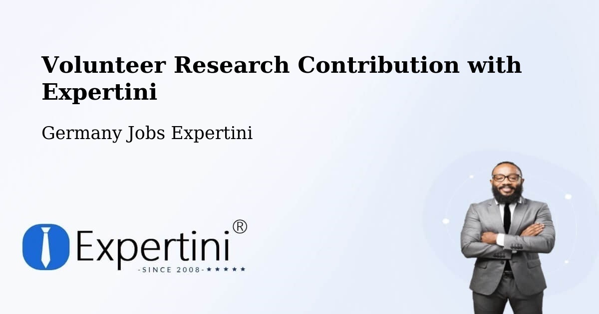 Volunteer Research Contribution Program – Göda - Germany Jobs Expertini
